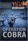 Operation Cobra (Battle Zone Normandy) Christopher Pugsley 