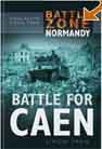 Battle for Caen (Battle Zone Normandy S.) Simon Trew