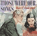 Those Were Our Songs: Music of World War II 